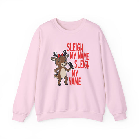 Sleigh my name Crewneck Sweatshirt | Christmas Holiday