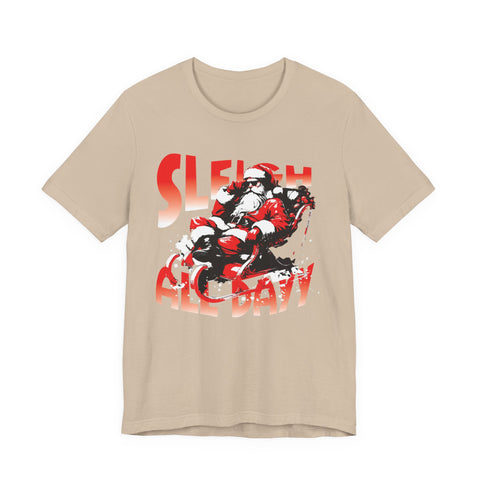 Sleigh All Day Santa Tee | Christmas Santa Sleigh Shirt