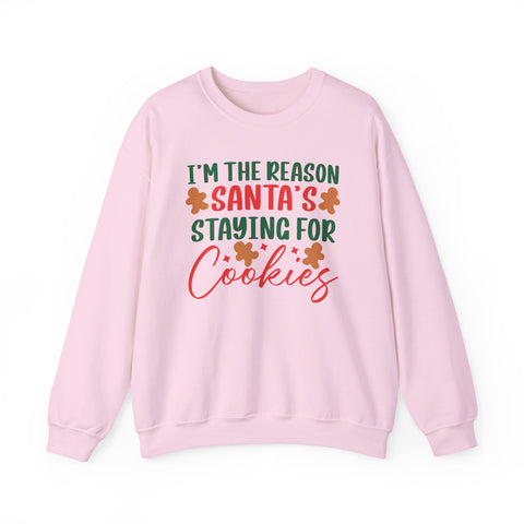 I'm the Reason Santa's Staying for Cookies Crewneck | Christmas Cookie Sweatshirt