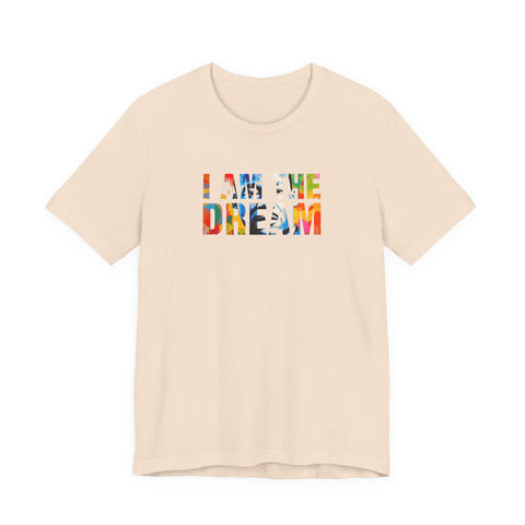 I Am the Dream Tee | Colorful MLK Typography Art Shirt