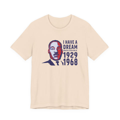 I Have a Dream | Unity Speaks Tee | Minimalist Statement Typography Shirt