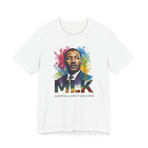 MLK Legacy Tee | Colorful Portrait Unity Tribute Shirt