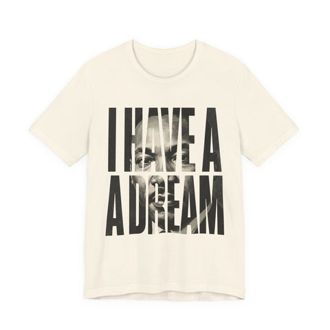 I Have a Dream Tee | MLK Typography Legacy Shirt