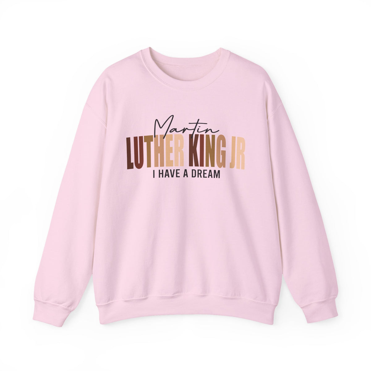 Martin Luther King Jr Crewneck Sweatshirt | I Have a Dream Typography Design