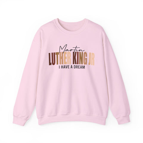 Martin Luther King Jr Crewneck Sweatshirt | I Have a Dream Typography Design