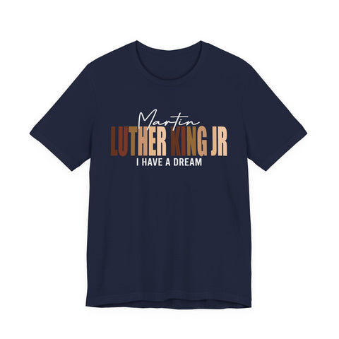 Luther King Jr Tee | Bold Typography Civil Rights Shirt