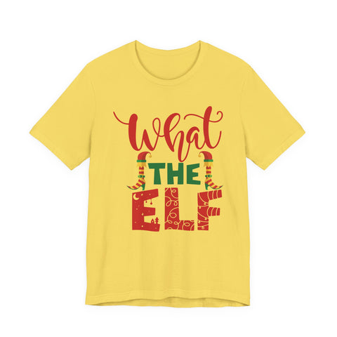 What The Elf T-Shirt | Christmas Elf Holiday Tee