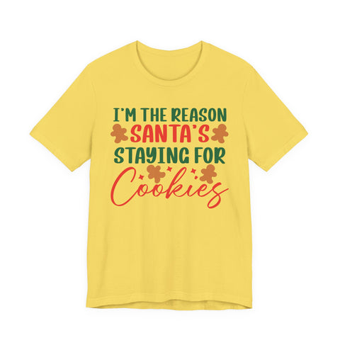 I'm the Reason Santa's Staying for Cookies tee | Christmas cookie shirt