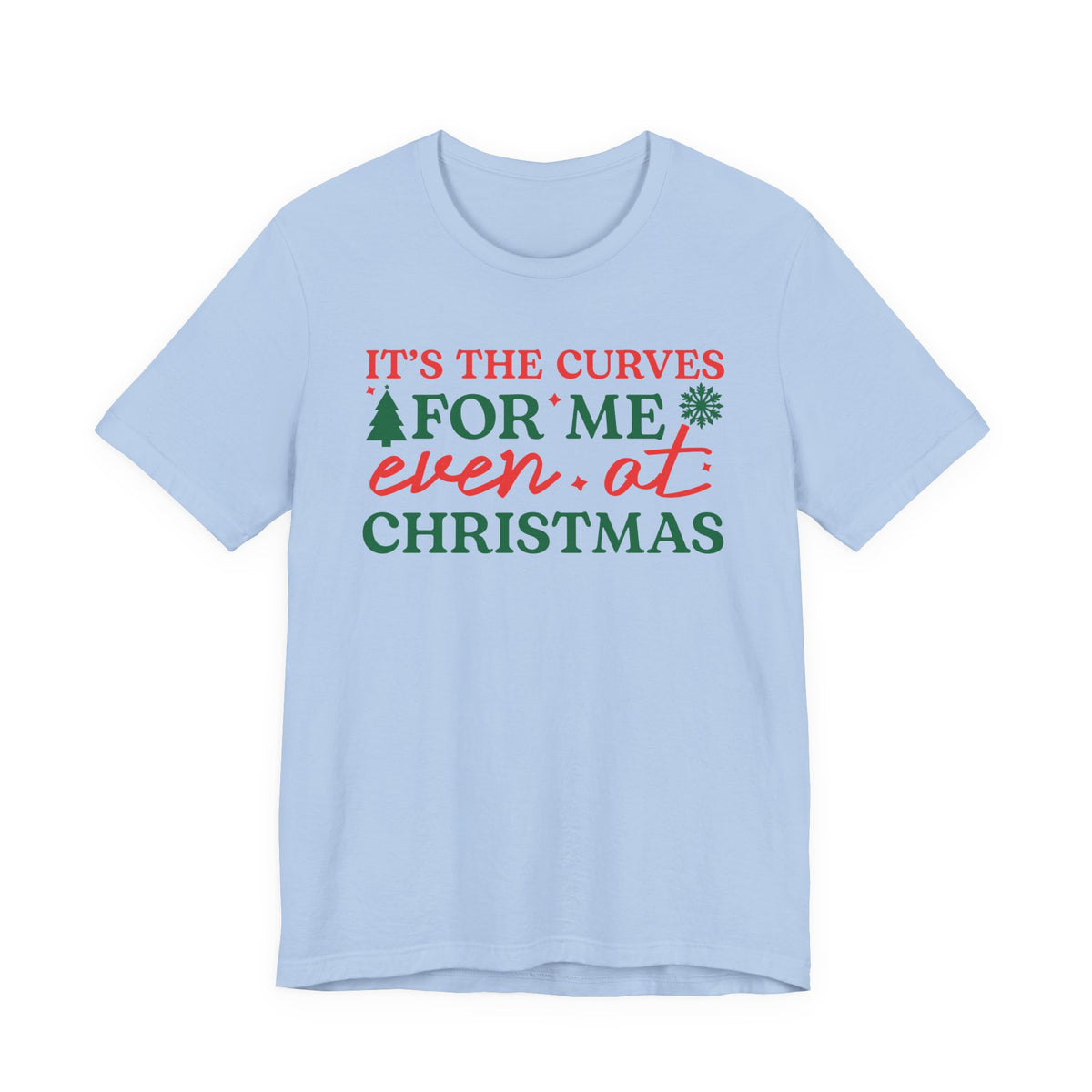 It's the Curves for Me even at Christmas T-Shirt | Funny Christmas Shirt, Holiday Typography
