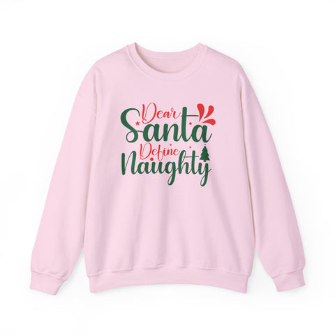 Dear Santa Define Naughty Sweatshirt | Christmas Naughty Holiday Crewneck
