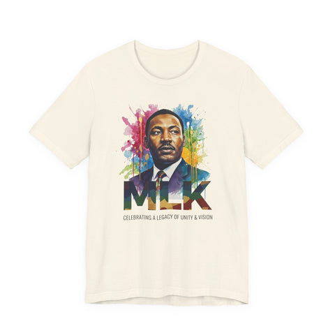 MLK Legacy Tee | Colorful Portrait Unity Tribute Shirt