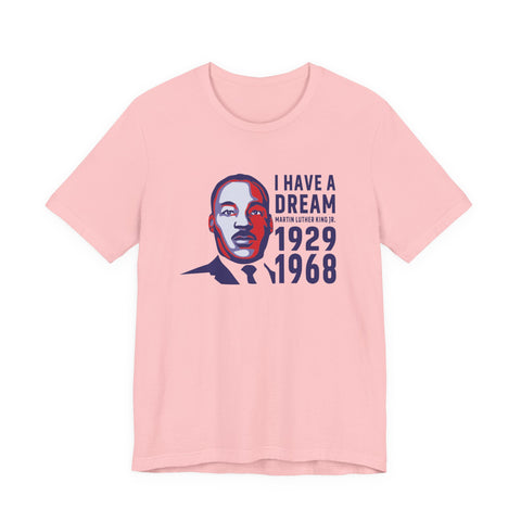 I Have a Dream | Unity Speaks Tee | Minimalist Statement Typography Shirt