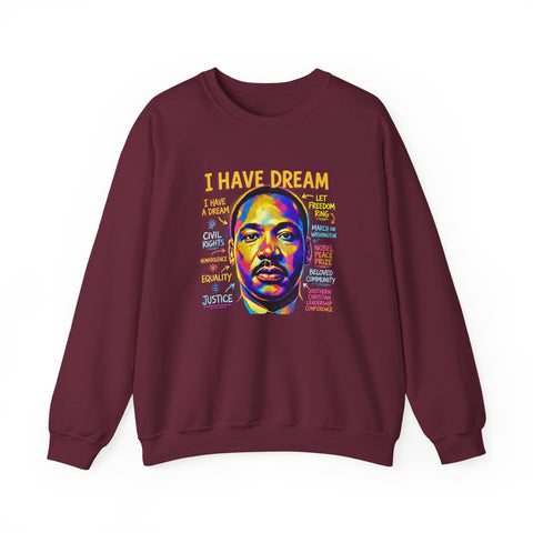 I Have A Dream Crewneck Sweatshirt | Vibrant Tribute Art Design