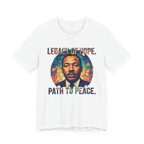 Legacy of Hope Tee | MLK Stained Glass Peace Tribute Shirt
