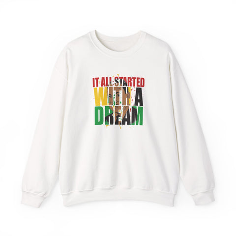 It All Started With A Dream Crewneck Sweatshirt | Bold Letter Portrait Design