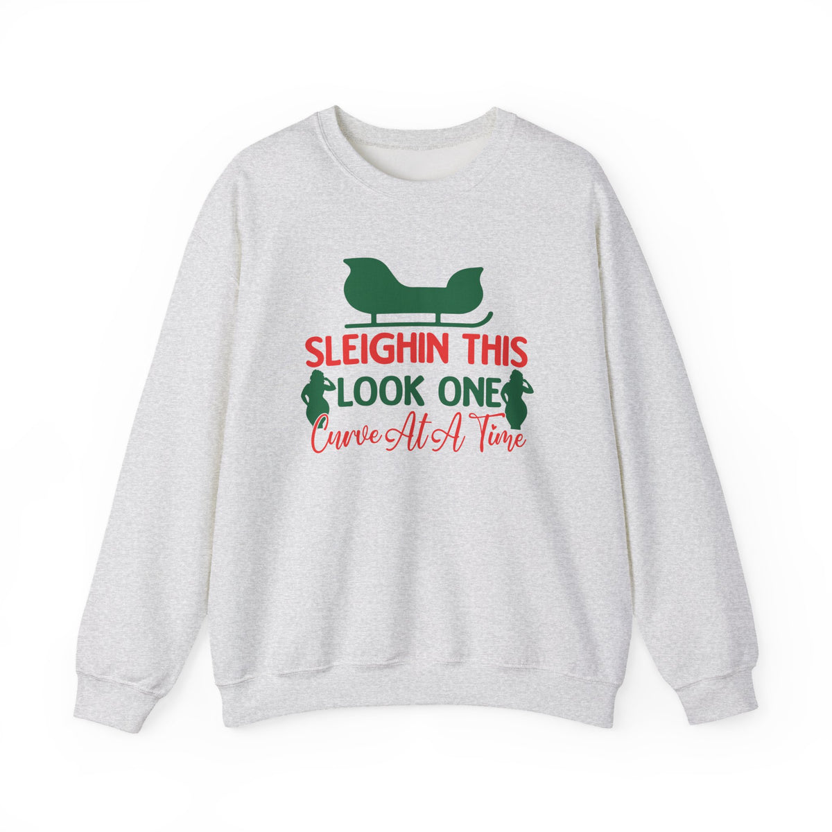 Sleighin This Look One Curve At A Time Sweatshirt | Christmas sleigh design