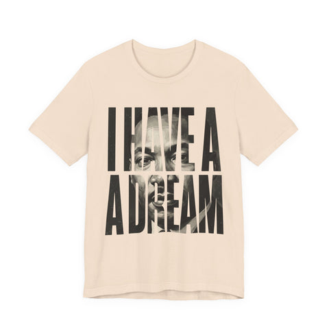 I Have a Dream Tee | MLK Typography Legacy Shirt