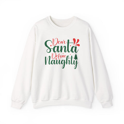 Dear Santa Define Naughty Sweatshirt | Christmas Naughty Holiday Crewneck