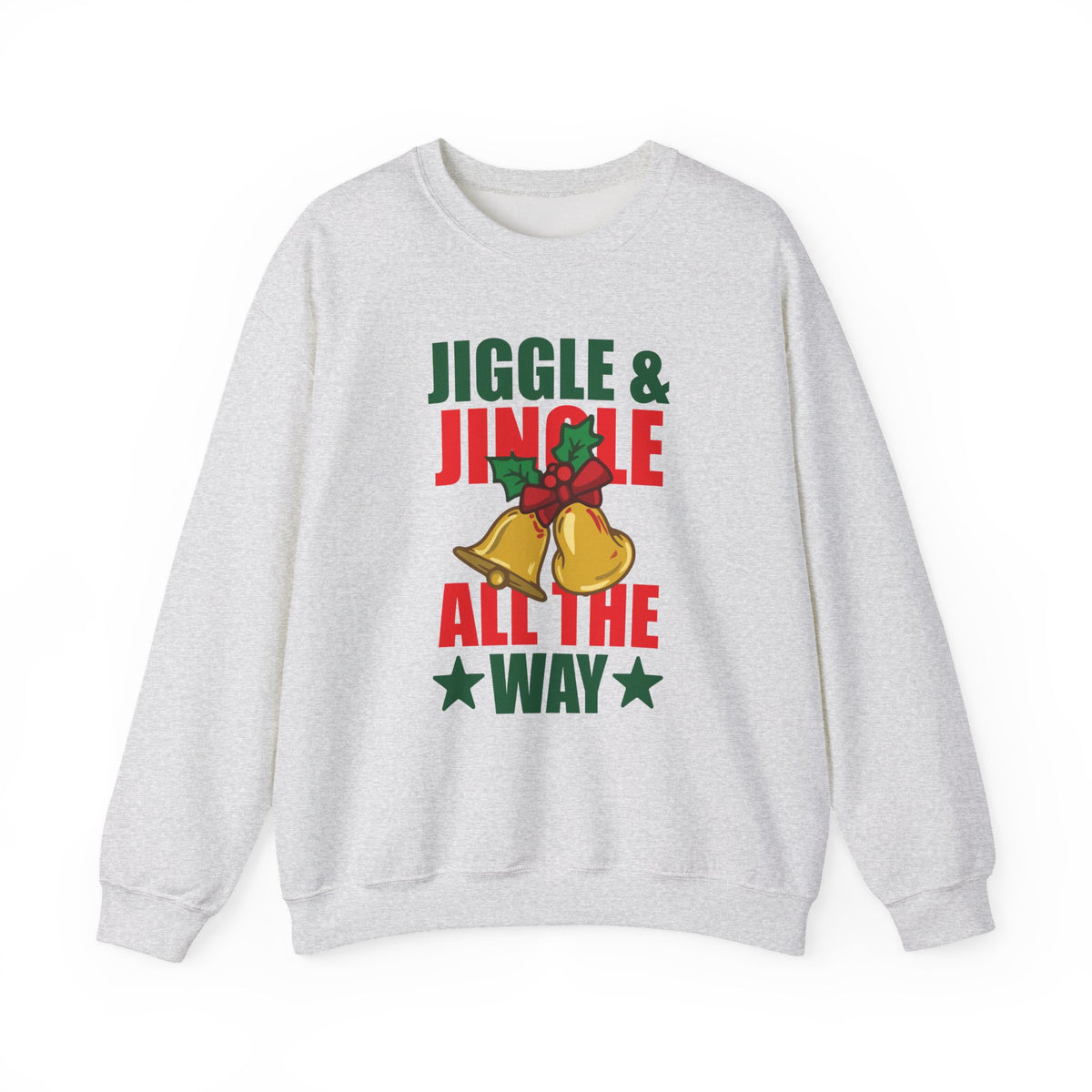 Jiggle & Jingle All The Way Crewneck | Christmas Bell Holiday Sweatshirt
