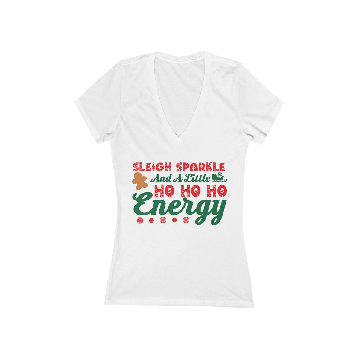Sleigh Sparkle And a Little Ho Ho Ho Energy Tee | Christmas V-Neck Shirt
