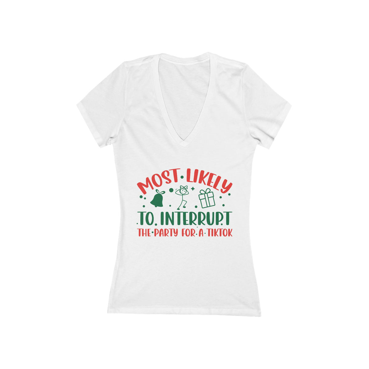 Most Likely to Interrupt the Party for a TikTok Tee | Christmas party graphic