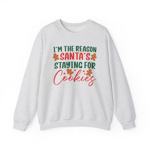 I'm the Reason Santa's Staying for Cookies Crewneck | Christmas Cookie Sweatshirt