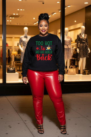 Too Hot to Ho Ho Hold Back Sweatshirt | Christmas Hot Cocoa Design