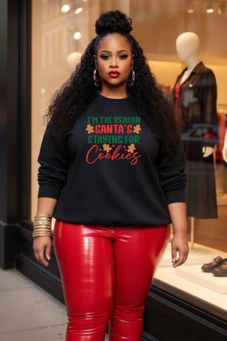 I'm the Reason Santa's Staying for Cookies Crewneck | Christmas Cookie Sweatshirt