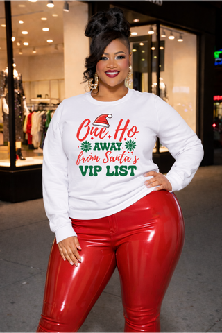 One Ho Away from Santa's VIP List Sweatshirt | Christmas Santa Hat Holiday