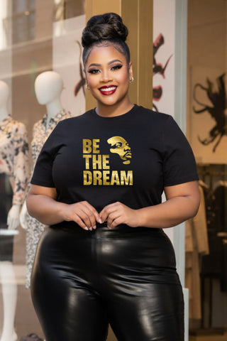 Be the Dream Tee | MLK Gold Statement Inspirational Shirt