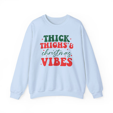 Thick Thighs & Christmas Vibes Sweatshirt