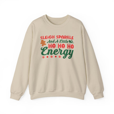Sleigh Sparkle And a Little Ho Ho Ho Energy Sweatshirt | Christmas Holiday Crewneck