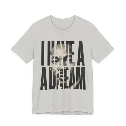 I Have a Dream Tee | MLK Typography Legacy Shirt