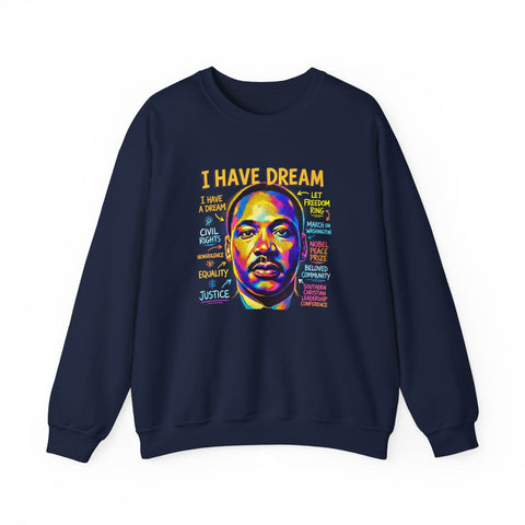 I Have A Dream Crewneck Sweatshirt | Vibrant Tribute Art Design