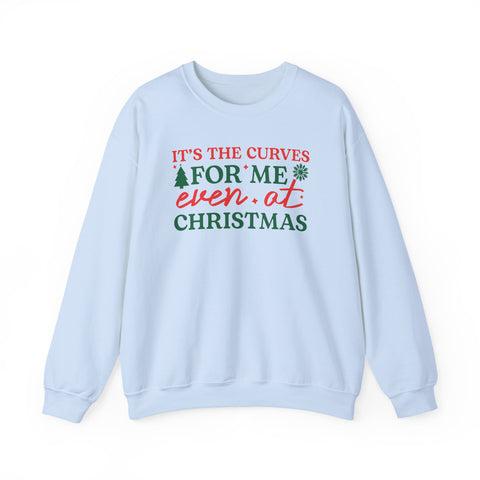 It's the Curves for Me Even at Christmas crewneck sweatshirt | Christmas holiday sweater