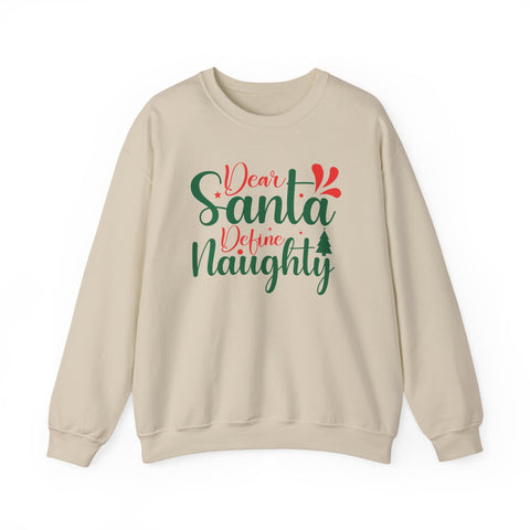 Dear Santa Define Naughty Sweatshirt | Christmas Naughty Holiday Crewneck