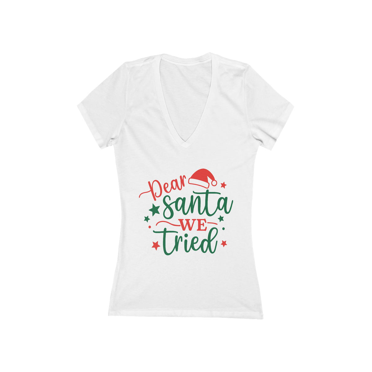 Dear Santa We Tried Christmas V-Neck Tee
