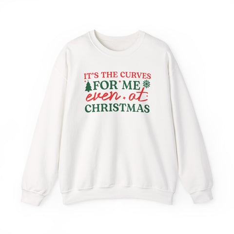 It's the Curves for Me Even at Christmas crewneck sweatshirt | Christmas holiday sweater