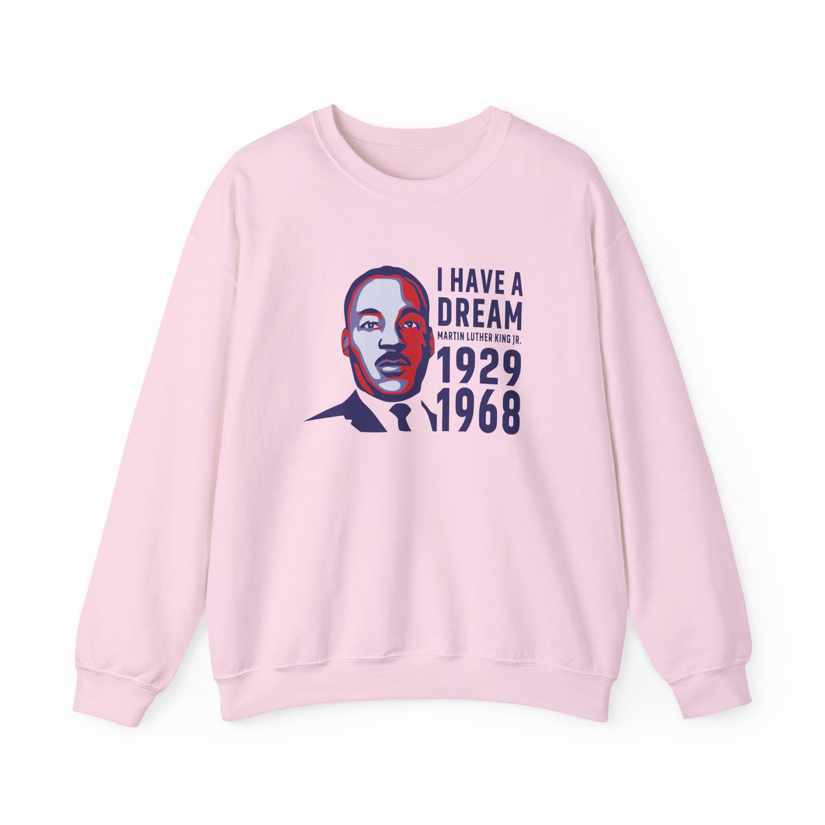 I Have a Dream Crewneck Sweatshirt | Classic MLK Tribute Design