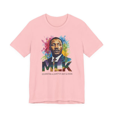 MLK Legacy Tee | Colorful Portrait Unity Tribute Shirt