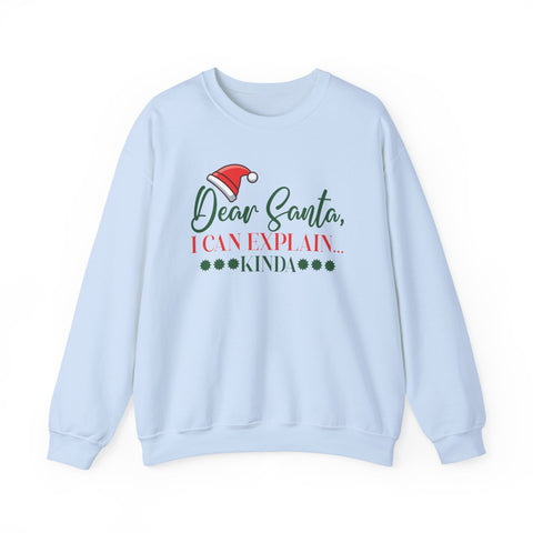 Dear Santa I Can Explain Kinda Sweatshirt | Christmas Santa Hat Holiday Tee