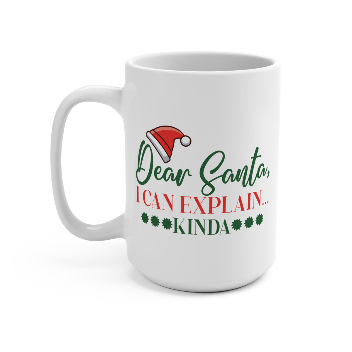 Dear Santa I Can Explain Kinda Mug 15 OZ