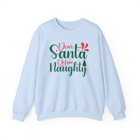 Dear Santa Define Naughty Sweatshirt | Christmas Naughty Holiday Crewneck