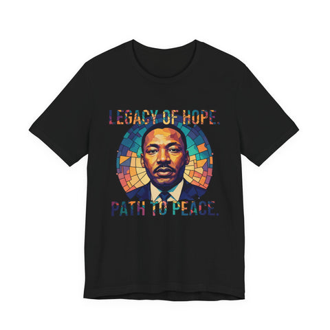 Legacy of Hope Tee | MLK Stained Glass Peace Tribute Shirt