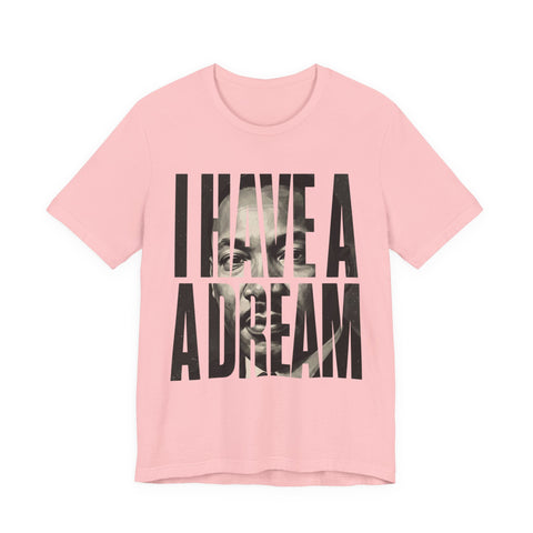 I Have a Dream Tee | MLK Typography Legacy Shirt