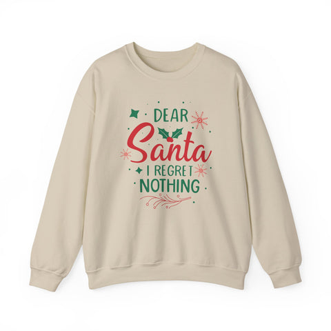 Dear Santa I Regret Nothing Sweatshirt | Christmas Holiday Crewneck