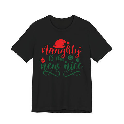 Naughty Is The New Nice T-Shirt | Christmas holiday typography tee
