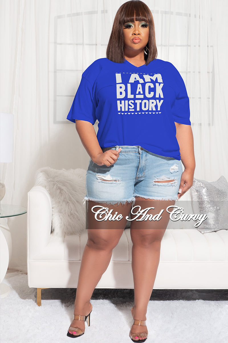 Final Sale Plus Size Short Sleeve V-Neck I Am Black History T-Shirt in Royal Blue
