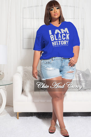 Final Sale Plus Size Short Sleeve V-Neck I Am Black History T-Shirt in Royal Blue